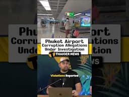 Phuket Airport Corruption Allegations Under Investigation