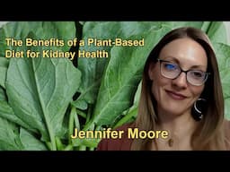 The Benefits of a Plant-Based Diet for Kidney Health, Including Lower Risk of Mortality