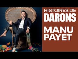 MANU PAYET raconte son Histoire de Daron