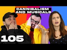 Zero Degrees - Cannibalism and Musicals - Episode 105