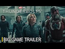 Marvel Studios’ Thunderbolts* - Big Game Trailer - In Theaters May 2nd