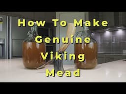 Making Genuine Viking Mead