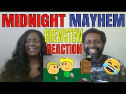 Brewstew- Midnight Mayhem Reaction!!!