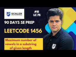 Leetcode 1456 | Maximum number of vowels in a substring of given length | 15th from LC 75