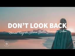 Honest Regrets, Luna Belle, Summer Vibes - Don't Look Back (Lyrics)