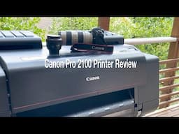 Canon Pro 2100 Unboxing and Review