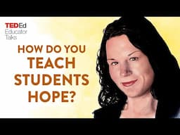 Educator interview: How do you teach students hope? | Cathleen Beachboard