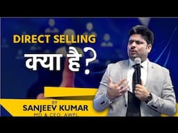 What is Direct selling - sanjeev kumar || MD &CEO || AWPL