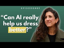 Can ChatGPT help us dress better? The use of artificial intelligence & filters in fashion | Ep 81