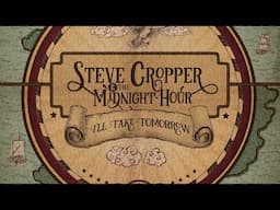 Steve Cropper & The Midnight Hour - "I'll Take Tomorrow" (Official Audio)