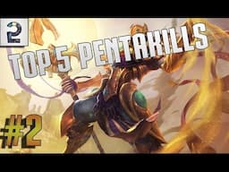 TOP 5 PENTAKILLS - Episode 2