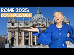 Traveling to ROME During the 2025 JUBILEE: Top TIPS, SECRETS & Must-Know INFO!