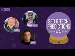 SEO and Tech Predictions for 2025