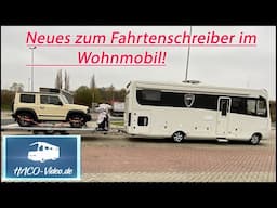 Fahrtenschreiber für Wohnmobil - klare Stellungnahme einer Behörde - jetzt wissen wir mehr!