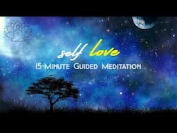 15-Minute Guided Meditation | Self Love