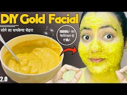 DIY *Gold Facial 2.0*🌟30 Facial जितना Glow और सोने सी चमक और निखार सिर्फ एक बार में💕