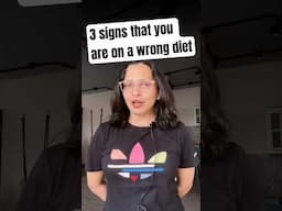 3 signs that you are on a wrong diet