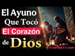 📖 El ayuno que tocó el corazón de Dios 🕊