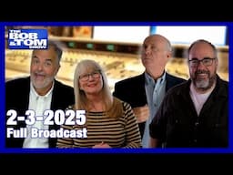 The BOB & TOM Show - February 3, 2025