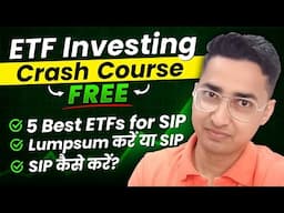 ETF investing FREE crash course | etf me invest kaise kare | etf me sip kaise kare