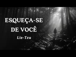 Lie-Tzu - Esqueça-se de Você