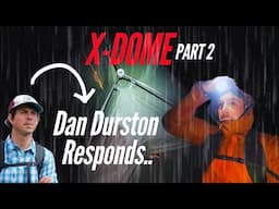 My X-Dome 1+ FAILED! Quality Issues or Design Flaw? DAN DURSTON Responds..