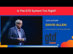 Is The GTD / Getting Things Done System Too Rigid?