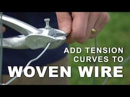 Fencing 101 - Adding Tension Curves with a Wire Bending Tool!