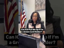 Can ICE pick you up if you're a green card holder?