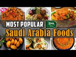 Top 10 Most Popular Foods in Saudi Arabia || Saudi Cuisine Delights || Arabic Traditional Foods