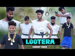 LOOTERA || लूटेरा || The Comedy Kingdom