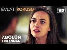 Evlat Kokusu 7. Bölüm 2. Fragmanı