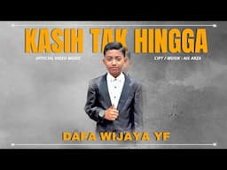 Dafa Wijaya YF - Kasih Tak Hingga | Official Music Video