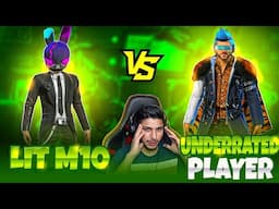 Lit M10 vs Underrated Player 😱 || Most Intense Match 🔥 Nonstop Gaming - Garena Free Fire 🎯