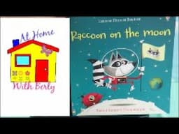 Storytime with Berly: Raccoon on the Moon by Russell Punter & David Semple