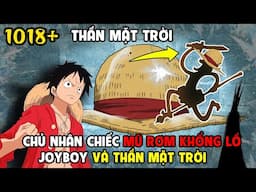 [ One piece 1018+ Phân tích chi tiết ] Thần mặt trời Nika, Chủ nhân Mũ Rơm khổng lồ, Joyboy và Luffy