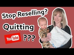 Milly and Monica's Reselling Channel is Done - Will I Quit Reselling Online? Plus My New Mom Life