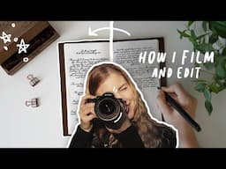 How I film & edit my videos