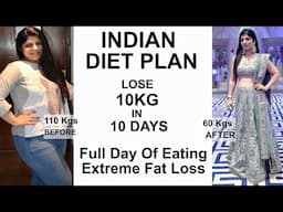 Indian Diet Plan | Full Day Eating Lose Weight Fast| Lose 10 Kgs In 10 Days | Dr. Shikha Singh Hindi