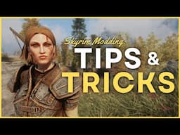 Skyrim Modding: Essential Tips & Tricks