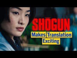 How Shōgun Makes Translation Exciting