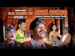 Cak Bagio CS - Dagelan Mini - Akal Bulus [ Episode 3 ]