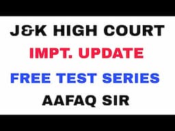 Jr. ASSISTANT - J&K HIGH COURT - IMPT. UPDATE - FREE MOCK TESTS - LIVE TESTS by AAFAQ SIR