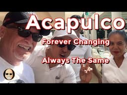 Acapulco Forever Changing Always The Same