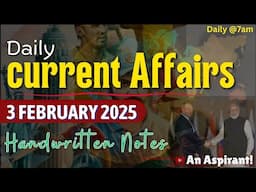 3rd February 2025 || Daily current affairs || Handwritten notes || An Aspirant !