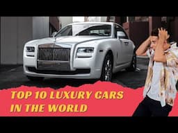 Top 10 Luxury Cars In The World