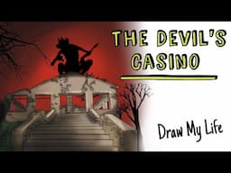 THE DEVIL'S CASINO 👹 | Draw My Life Horror Stories