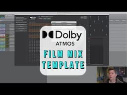 How to Make a Dolby Atmos Film Mix Template in Pro Tools