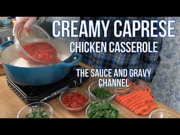 Creamy Caprese Chicken Casserole | Made with Homemade Sauce | Casserole with No Canned Soup