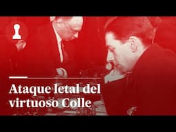 Ataque letal del virtuoso Colle, por Leontxo García | El rincón de los inmortales 489